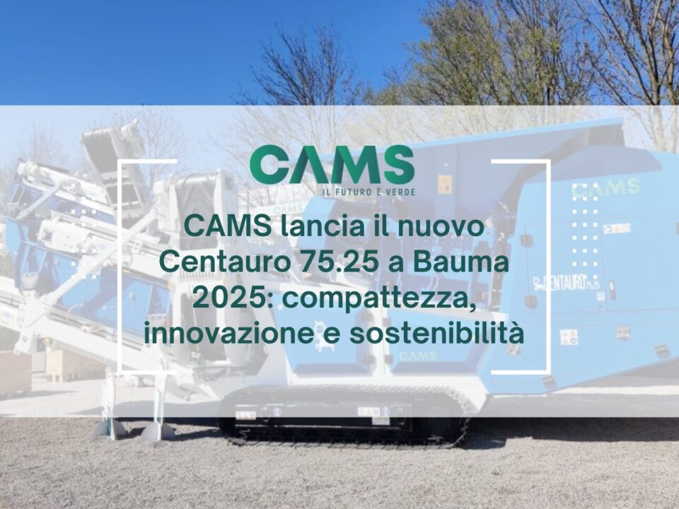 CAMS lancia il nuovo Centauro 75.25 a Bauma 2025: compattezza, innovazione e sostenibilità